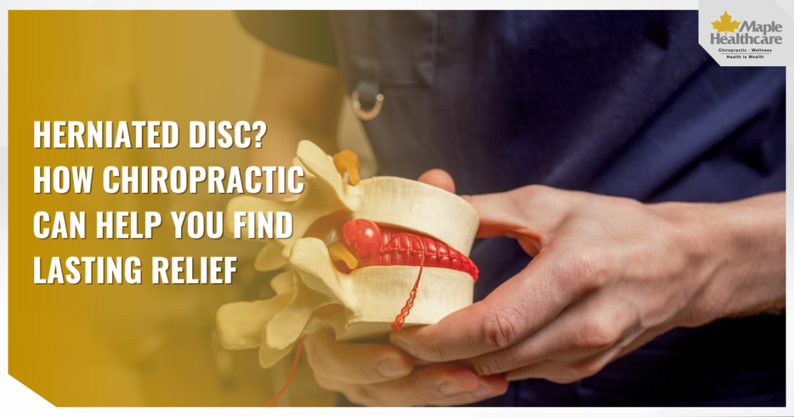 Herniated Disc? How Chiropractic Can Help You Find Lasting Relief