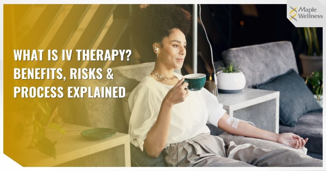 What Is IV Therapy? Benefits, Risks & Process Explained
